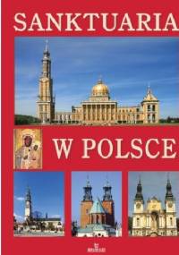 SANKTUARIA W POLSCE - Teofil Krzyżanowski