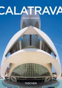 Santiago Calatrava - Philip Jodidio