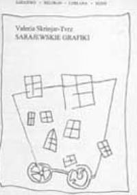 Sarajewskie grafiki - Valeria Skrinjar-Tvrz