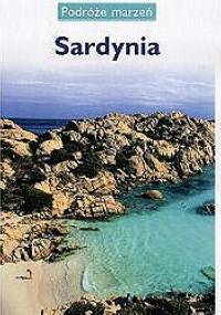 Sardynia. Podróże Marzeń - praca zbiorowa