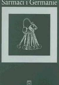 Sarmaci i Germanie - Andrzej Kokowski