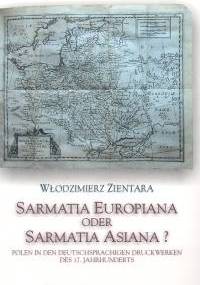 Sarmatia Europiana oder Sarmatia Asianaa - Włodzimierz Zientara