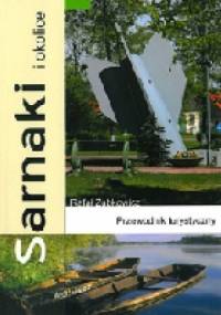 Sarnaki i okolice. Przewodnik turystyczny - Rafał Zubkowicz