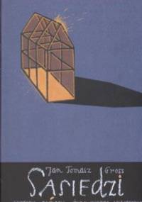Sąsiedzi. Historia zagłady żydowskiego miasteczka - Jan Tomasz Gross