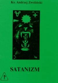 SATANIZM - w gąszczu zła - Andrzej Zwoliński