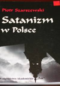 Satanizm w Polsce. Próba analizy zjawiska - Piotr Szarszewski