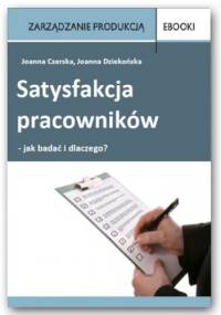 Satysfakcja pracowników - jak badać i dlaczego? - Joanna Czerska