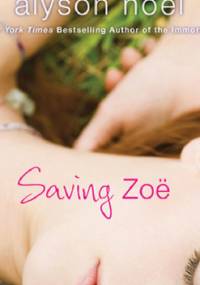 Saving  Zoë - Alyson Noël
