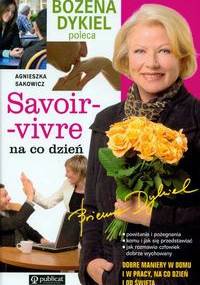Savoir vivre na co dzień - Agnieszka Sakowicz