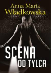 Scena od tylca - Anna Maria Władkowska