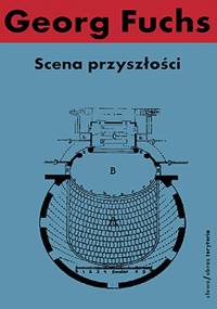 Scena przyszłości - Georg Fuchs