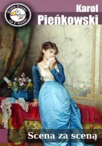 Scena za sceną - Pieńkowski Karol