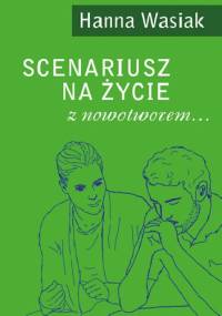 Scenariusz na życie z nowotworem - Hanna Wasiak