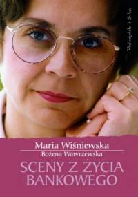 Sceny z życia bankowego - Bożena Wawrzewska