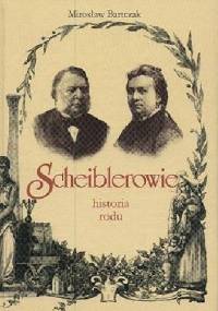 Scheiblerowie - Mirosław Bartczak