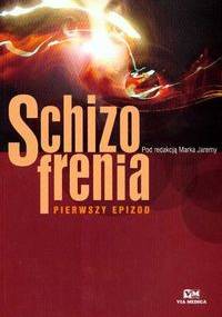 Schizofrenia Pierwszy epizod - Marek Jarema