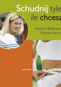 Schudnij tyle, ile chcesz - Friedrich Bohlmann
