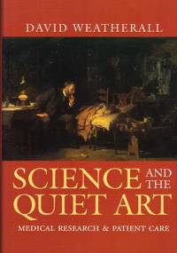 Science and the Quiet Art - David Weatherall