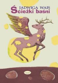 Ścieżki baśni - Jadwiga Wajs