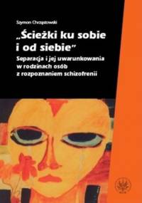 Ścieżki ku sobie i od siebie - Szymon Chrząstowski