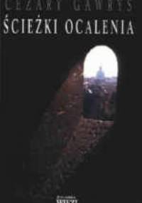 Ścieżki ocalenia - Cezary Gawryś