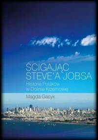 Ścigając Steve'a Jobsa - Magda Gacyk