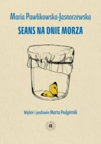 Seans na dnie morza - Maria Pawlikowska-Jasnorzewska
