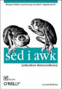 sed i awk. Leksykon kieszonkowy - Arnold Robbins
