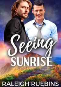 Seeing Sunrise - Raleigh Ruebins