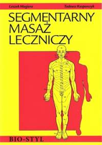 Segmentarny masaż leczniczy - Tadeusz Kasperczyk, Leszek Magiera