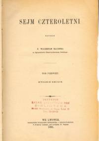 Sejm Czteroletni. T. 1 - Walerian Kalinka