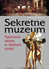 Sekretne muzeum: tajemnice ukryte w dziełach sztuki - Ernesto Frers