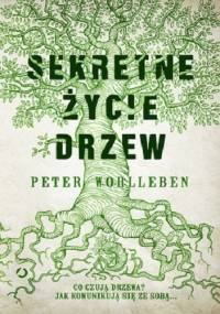 Sekretne życie drzew - Peter Wohlleben