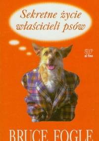 Sekretne życie właścicieli psów - Bruce Fogle