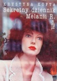 Sekretny dziennik Melanii R. - Krystyna Kofta