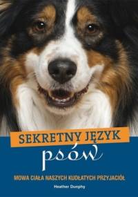 Sekretny język psów - Heather Dunphy