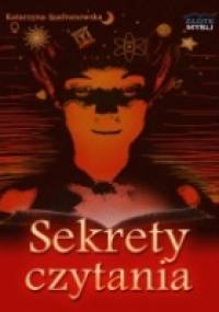 Sekrety czytania ze zrozumieniem - Katarzyna Szafranowska