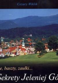 Sekrety Jeleniej Góry - Cezary Wiklik