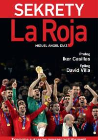 Sekrety La Roja - Miguel Ángel Díaz
