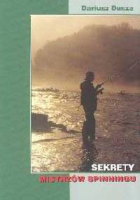 Sekrety mistrzów spinningu - Dariusz Dusza