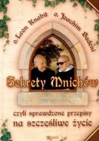 Sekrety mnichów, czyli sprawdzone przepisy na szczęśliwe życie