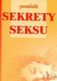 Sekrety seksu Poradnik - Agata Treger, Marcin Treger