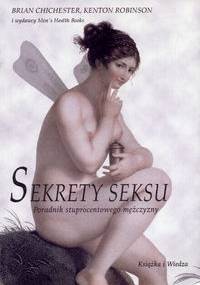 Sekrety seksu por.stuprocentowego mężczyzny - Chichester