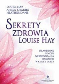 Sekrety zdrowia Louise Hay