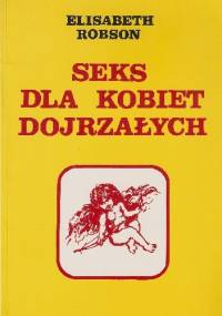 Seks dla kobiet dojrzałych - Elisabeth Robson
