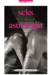 Seks i astrologia - Joanna Martine Woolfolk