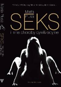 Seks i inne choroby cywilizacyjne - Marta Płusa