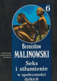 Seks i stłumienie w społecznościach dzikich - Bronisław Malinowski