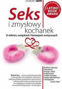 Seks i zmysłowy kochanek - Mabel Iam