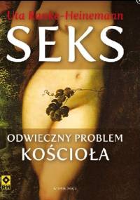 Seks. Odwieczny problem Kościoła - Uta Ranke-Heinemann